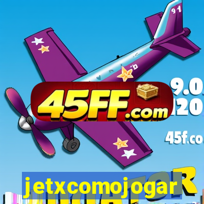 jetxcomojogar