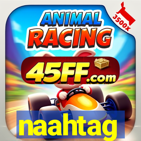 naahtag