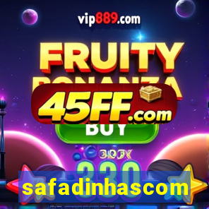 safadinhascom