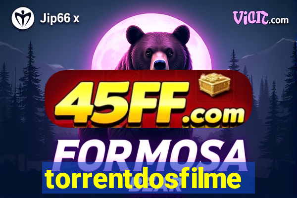 torrentdosfilmes