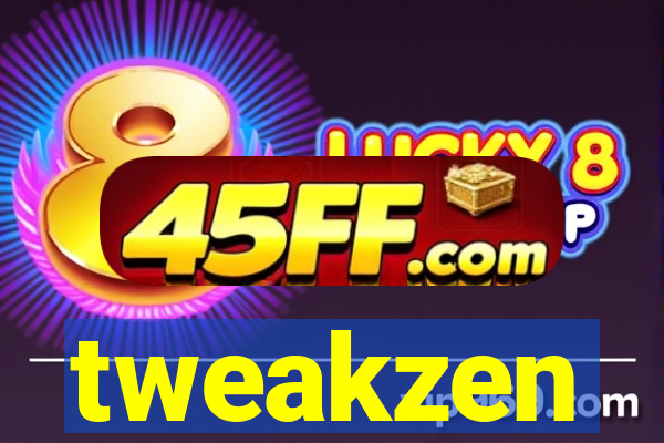 tweakzen
