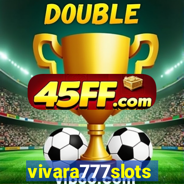 vivara777slots