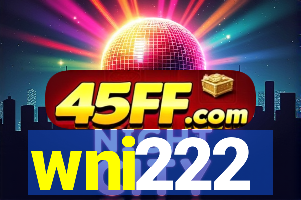 wni222